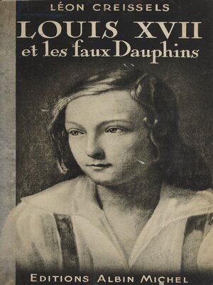 cover image of Louis XVII et les faux dauphins